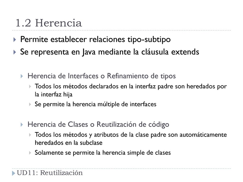 1.2 Herencia Permite establecer relaciones tipo-subtipo