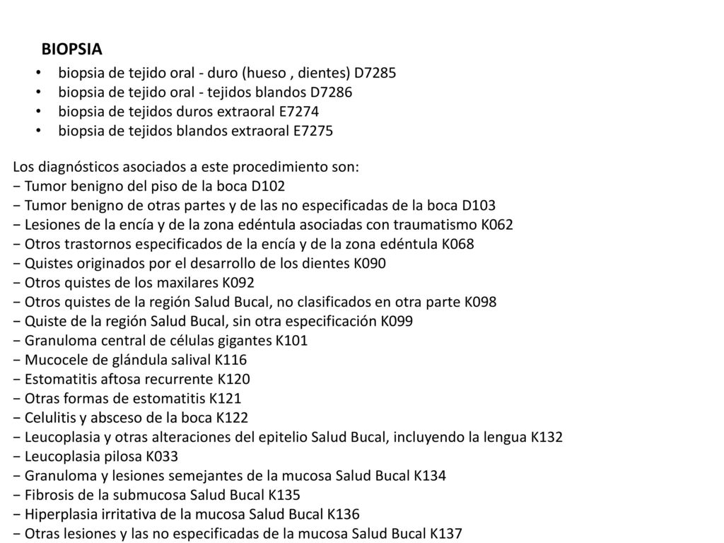BIOPSIA biopsia de tejido oral - duro (hueso , dientes) D7285