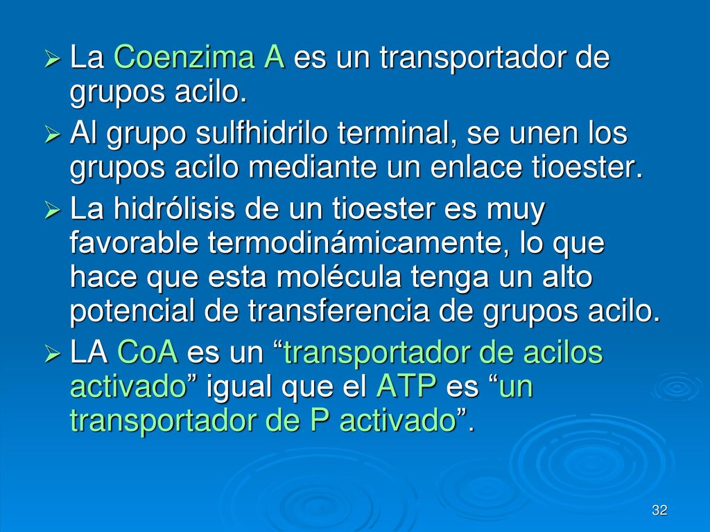 La Coenzima A es un transportador de grupos acilo.