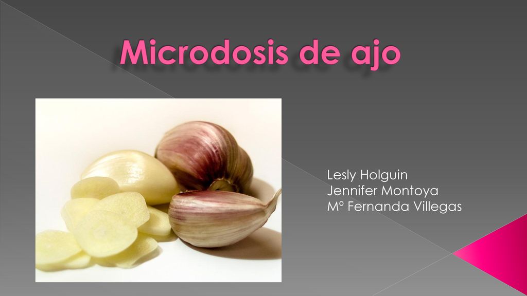 Microdosis de ajo Lesly Holguin Jennifer Montoya Mº Fernanda Villegas