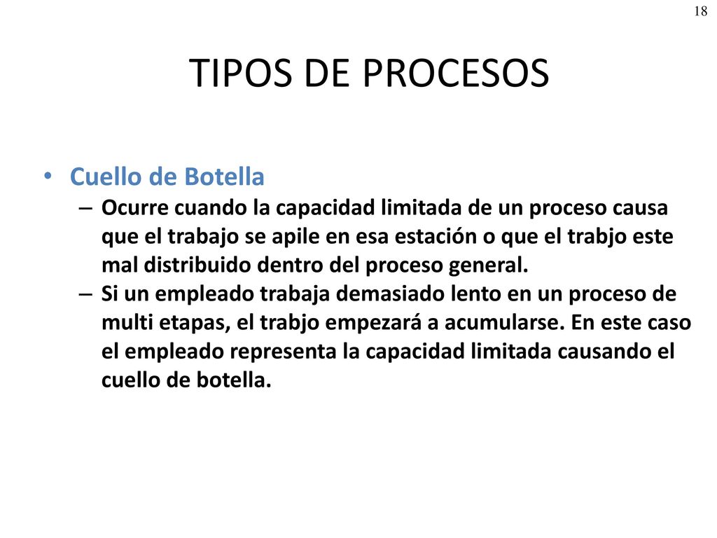 TIPOS DE PROCESOS Cuello de Botella