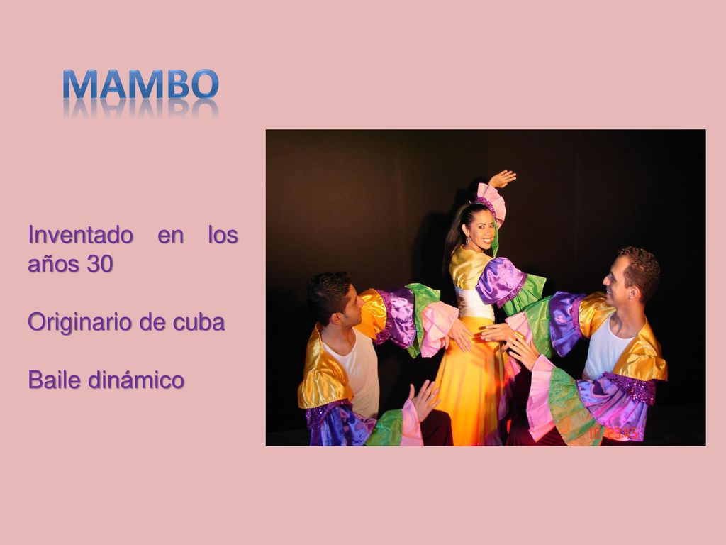 MAMBO Inventado en los años 30 Originario de cuba Baile dinámico