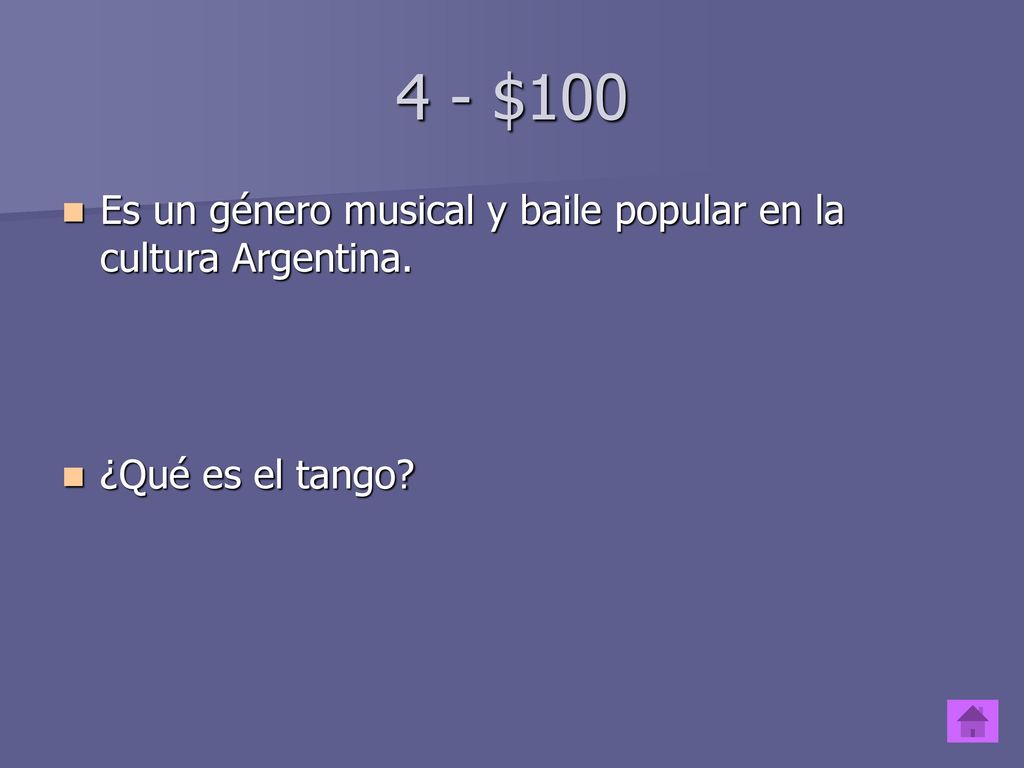 4 - $100 Es un género musical y baile popular en la cultura Argentina.