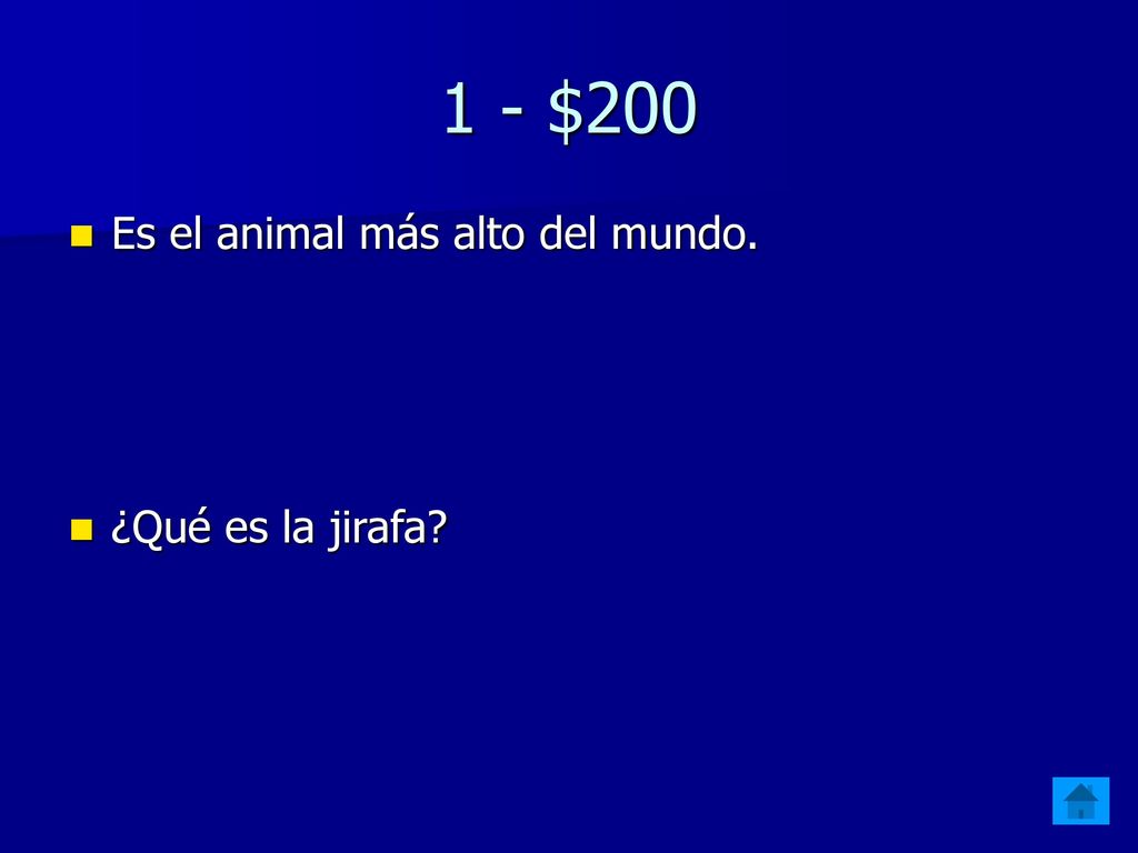 1 - $200 Es el animal más alto del mundo. ¿Qué es la jirafa