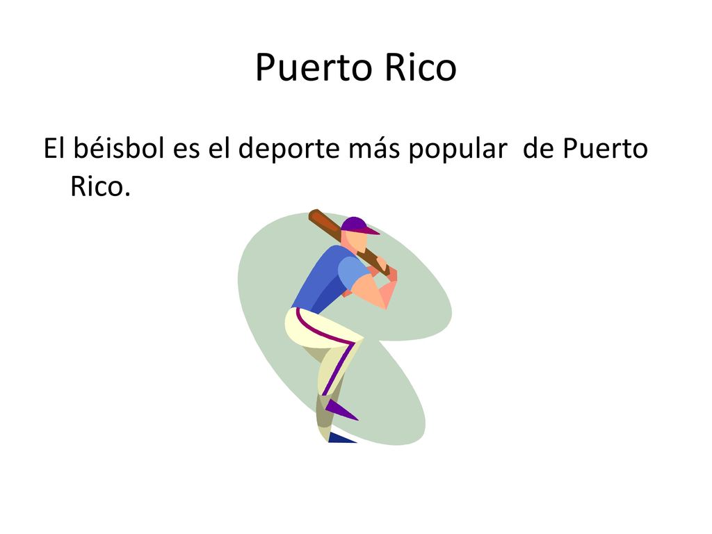 Puerto Rico El béisbol es el deporte más popular de Puerto Rico.