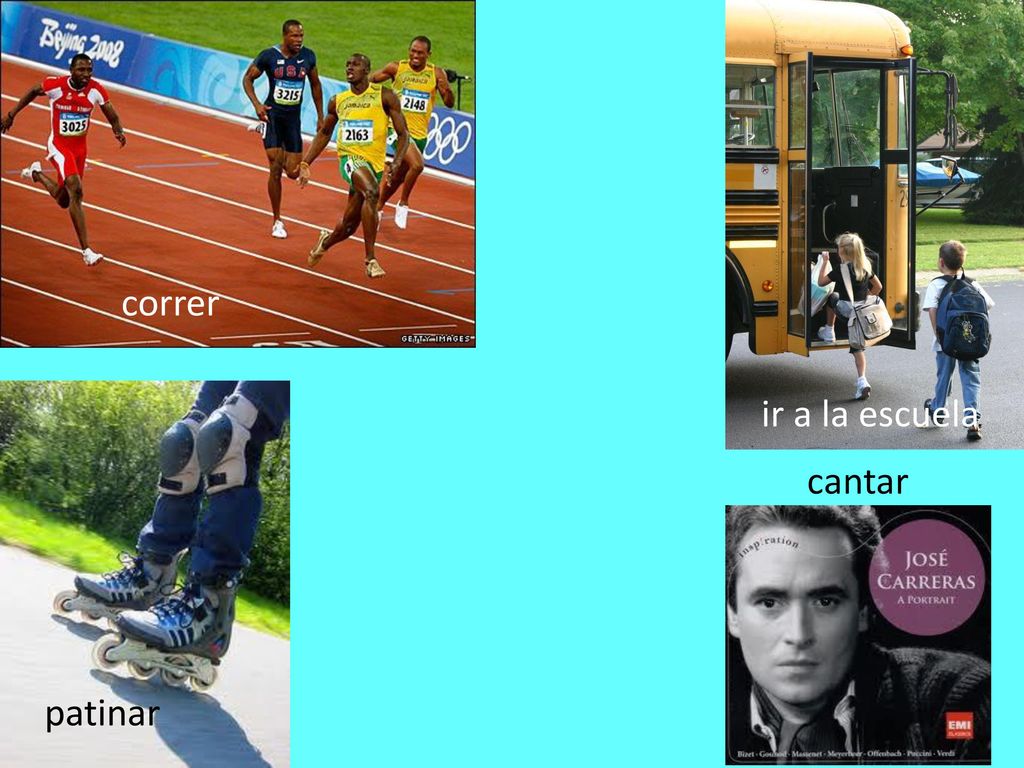 correr ir a la escuela cantar patinar