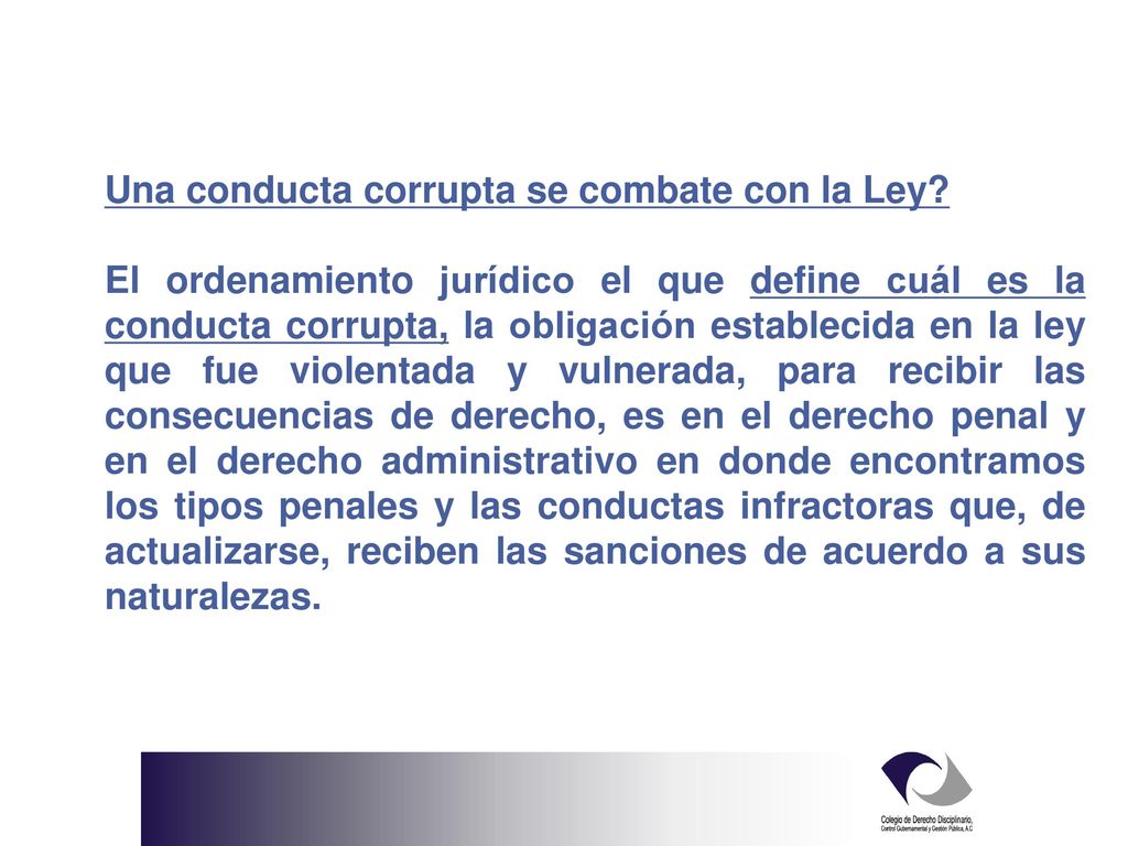 Una conducta corrupta se combate con la Ley