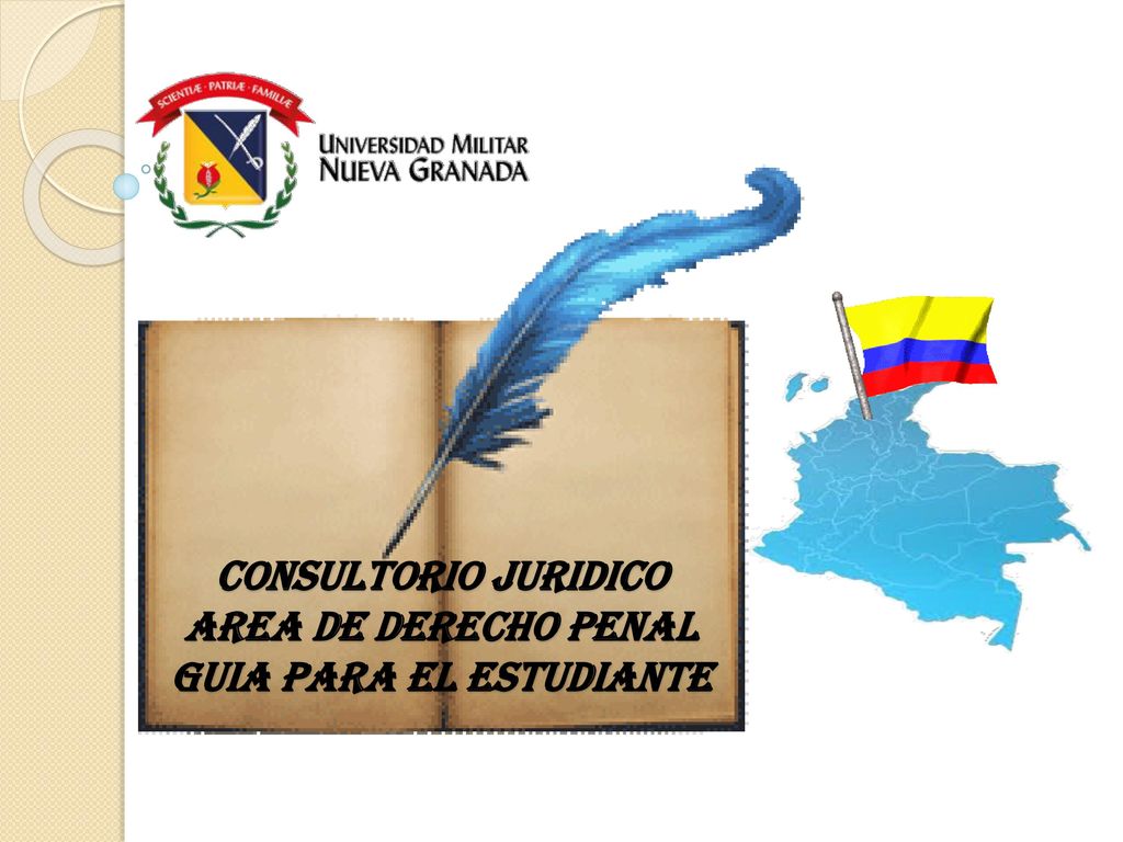 CONSULTORIO JURIDICO AREA DE DERECHO PENAL GUIA PARA EL ESTUDIANTE