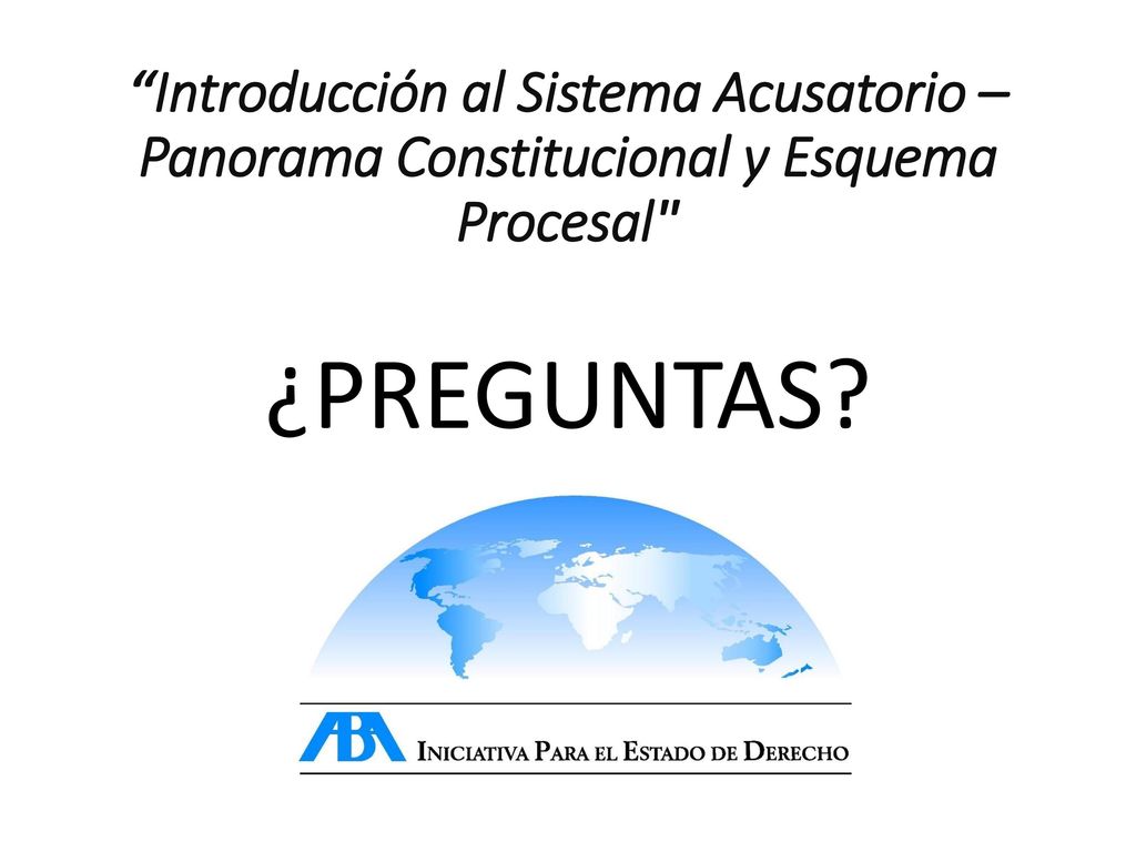 Introducción al Sistema Acusatorio – Panorama Constitucional y Esquema Procesal
