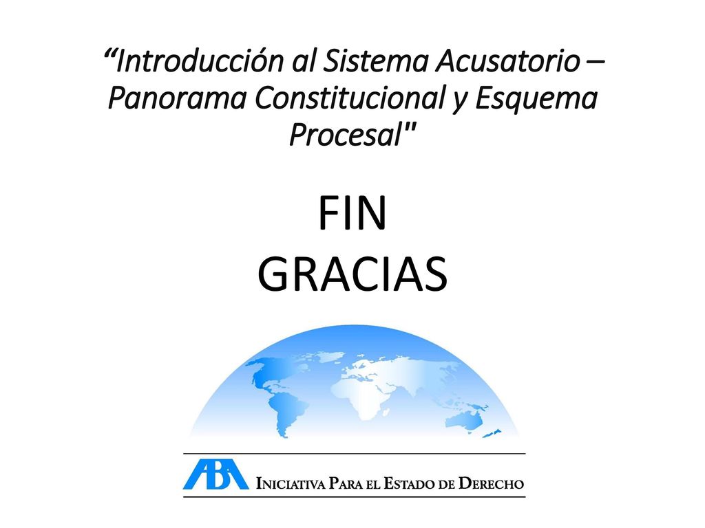 Introducción al Sistema Acusatorio – Panorama Constitucional y Esquema Procesal