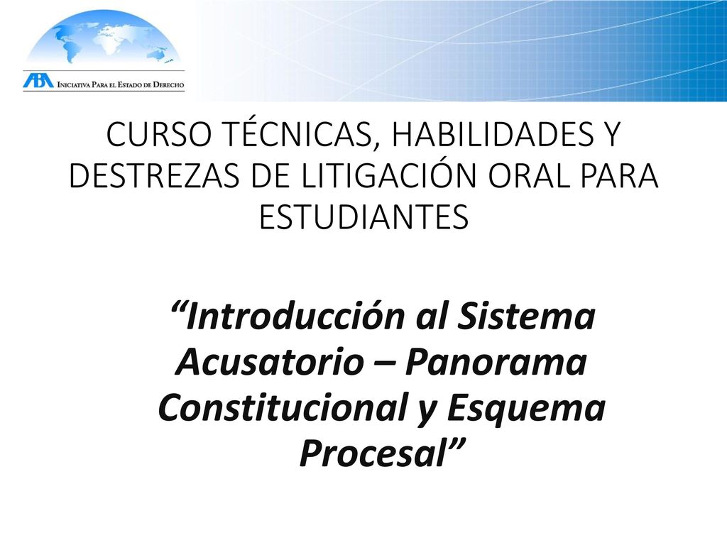 CURSO TÉCNICAS, HABILIDADES Y DESTREZAS DE LITIGACIÓN ORAL PARA ESTUDIANTES