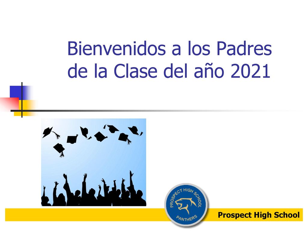Bienvenidos a los Padres de la Clase del año 2021