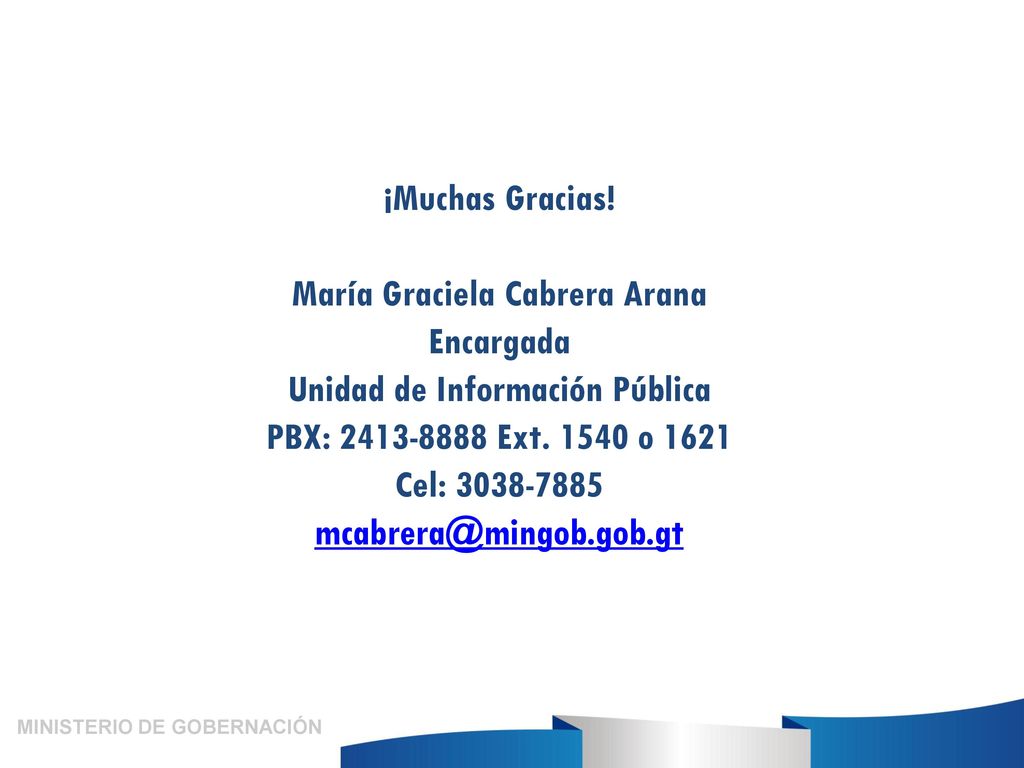 María Graciela Cabrera Arana Encargada Unidad de Información Pública