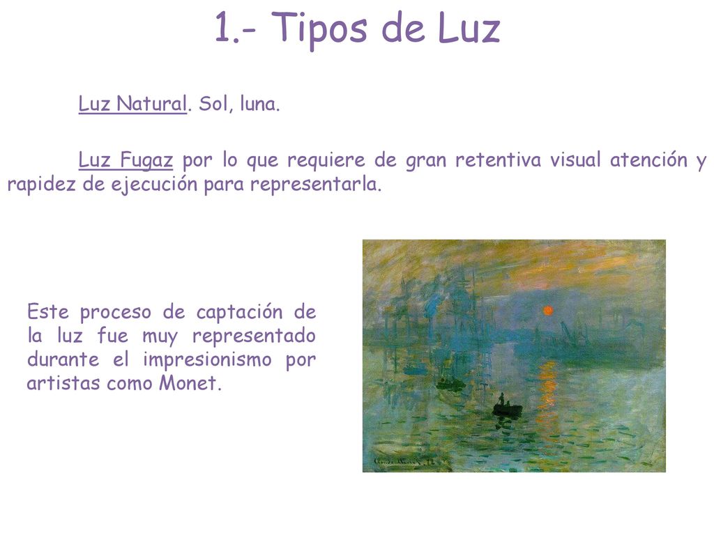 1.- Tipos de Luz Luz Natural. Sol, luna.