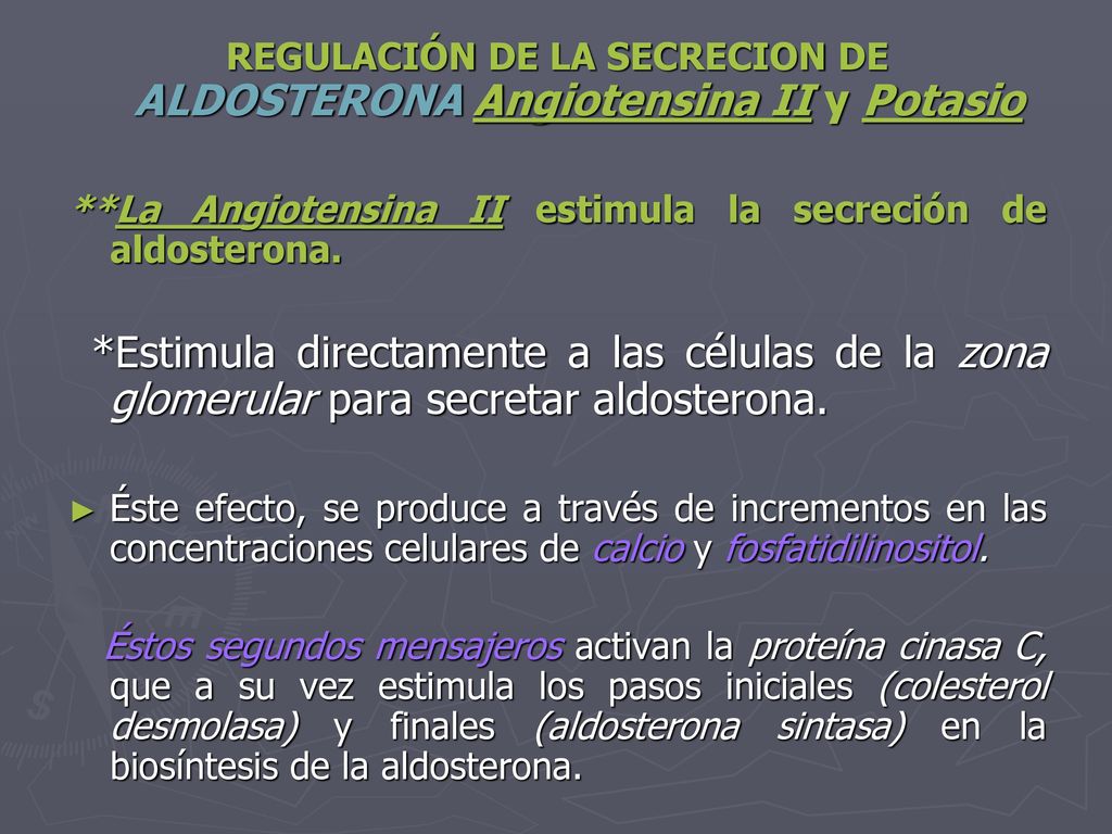 REGULACIÓN DE LA SECRECION DE ALDOSTERONA Angiotensina II y Potasio