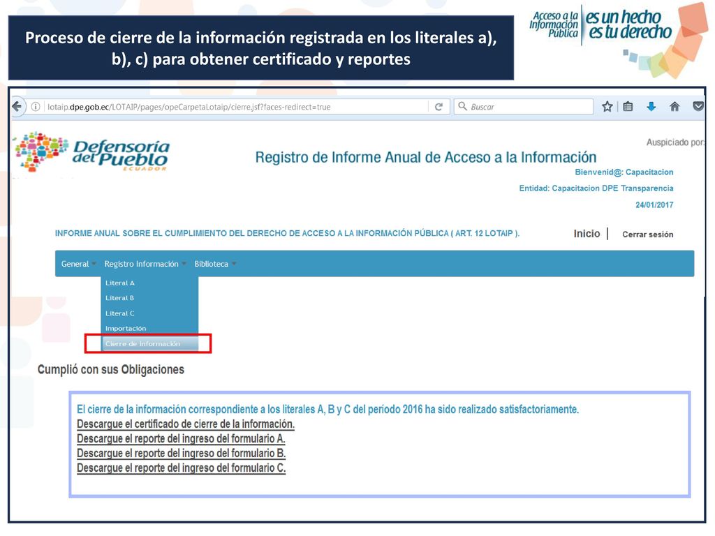 Proceso de cierre de la información registrada en los literales a), b), c) para obtener certificado y reportes