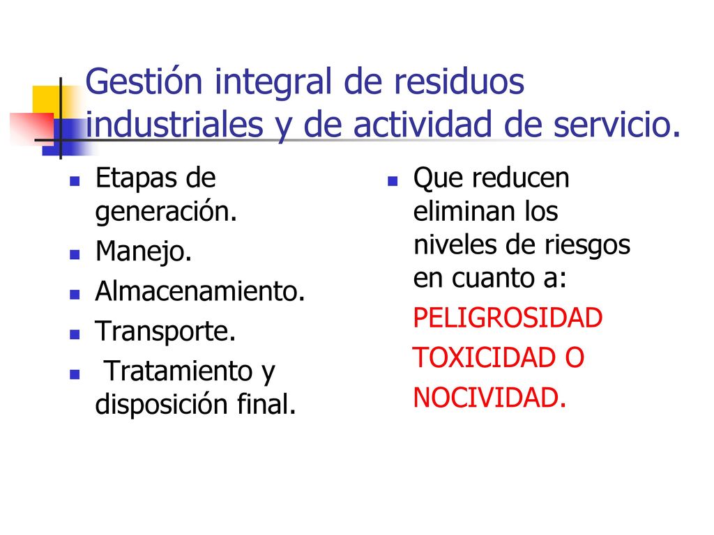 Gestión integral de residuos industriales y de actividad de servicio.