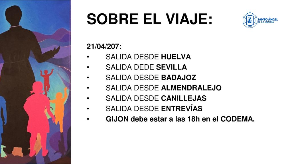 SOBRE EL VIAJE: 21/04/207: SALIDA DESDE HUELVA SALIDA DEDE SEVILLA
