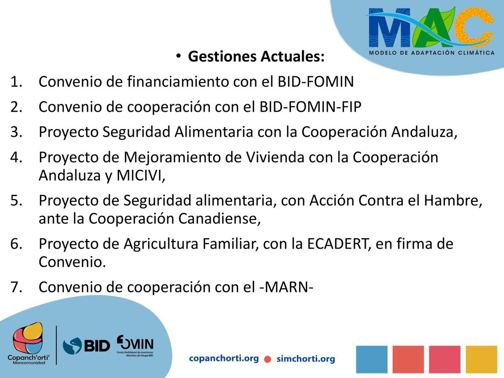 Gestiones Actuales: Convenio de financiamiento con el BID-FOMIN. Convenio de cooperación con el BID-FOMIN-FIP.