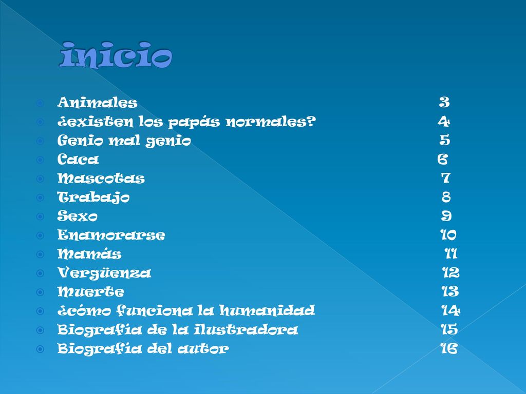 inicio Animales 3 ¿existen los papás normales 4 Genio mal genio 5