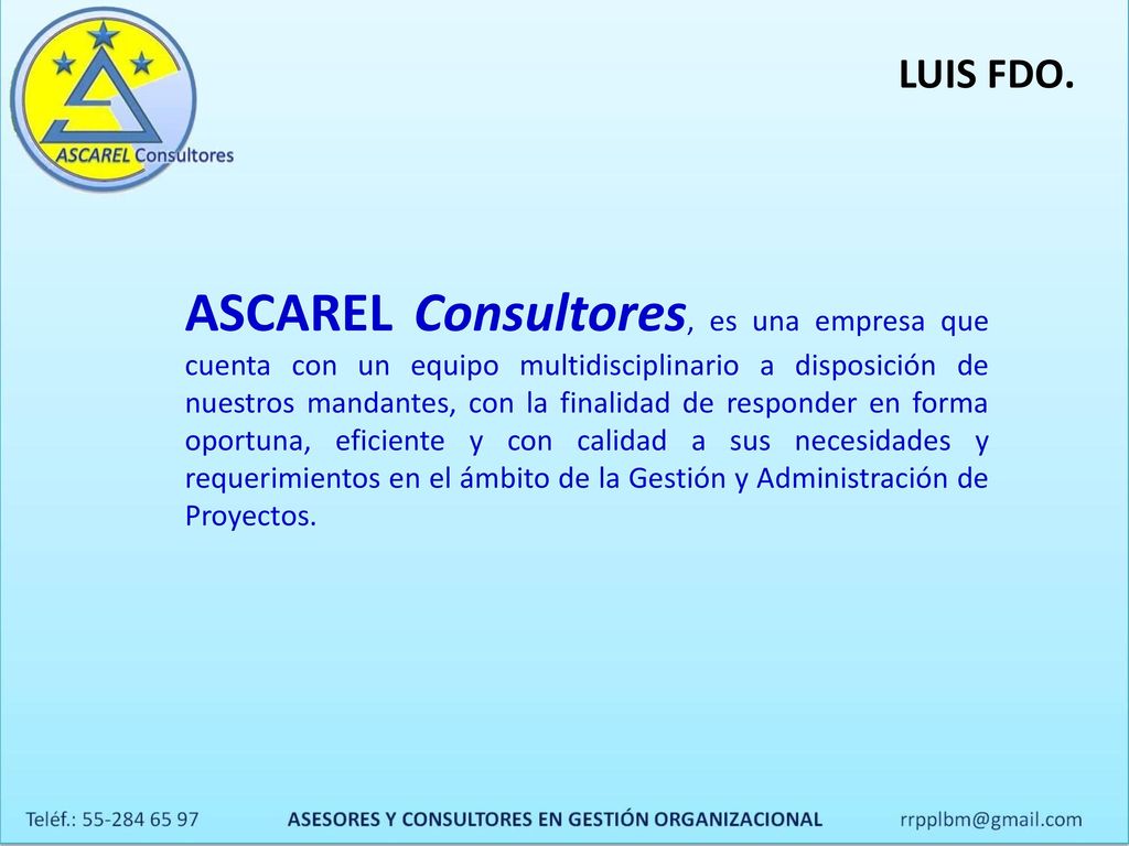 ASCAREL Consultores, es una empresa que cuenta con un equipo multidisciplinario a disposición de nuestros mandantes, con la finalidad de responder en forma oportuna, eficiente y con calidad a sus necesidades y requerimientos en el ámbito de la Gestión y Administración de Proyectos.