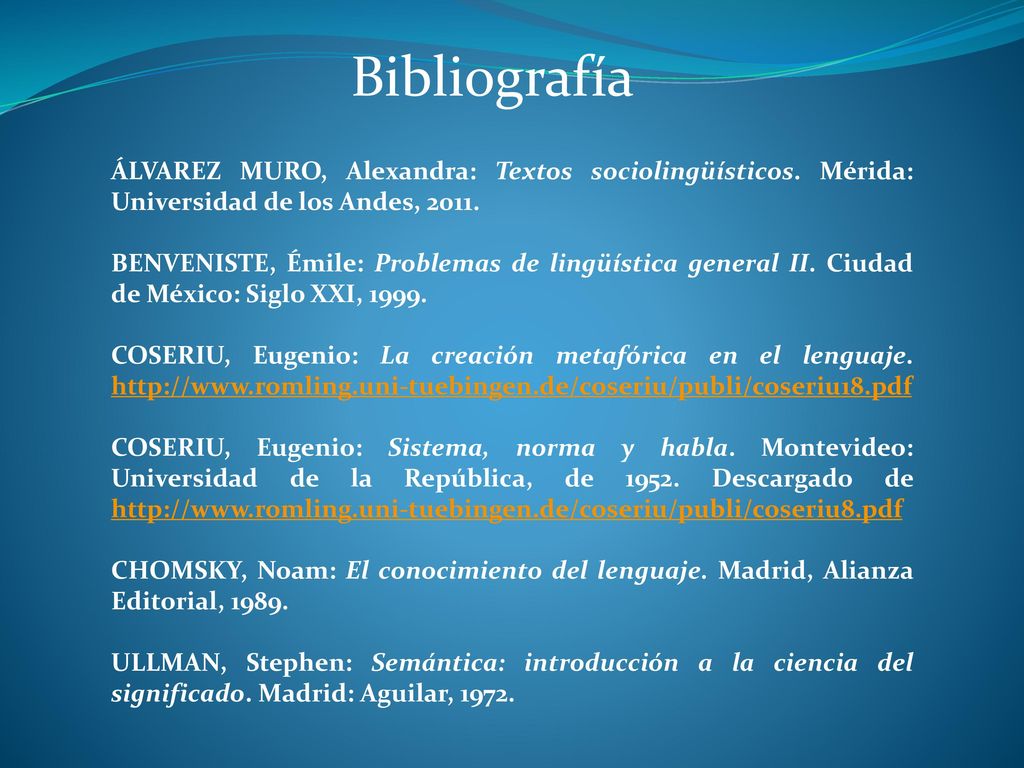 Bibliografía ÁLVAREZ MURO, Alexandra: Textos sociolingüísticos. Mérida: Universidad de los Andes,
