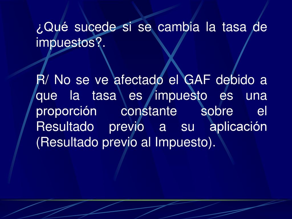 ¿Qué sucede si se cambia la tasa de impuestos .