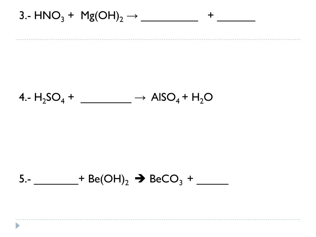 3.- HNO3 + Mg(OH)2 → _________ + ______