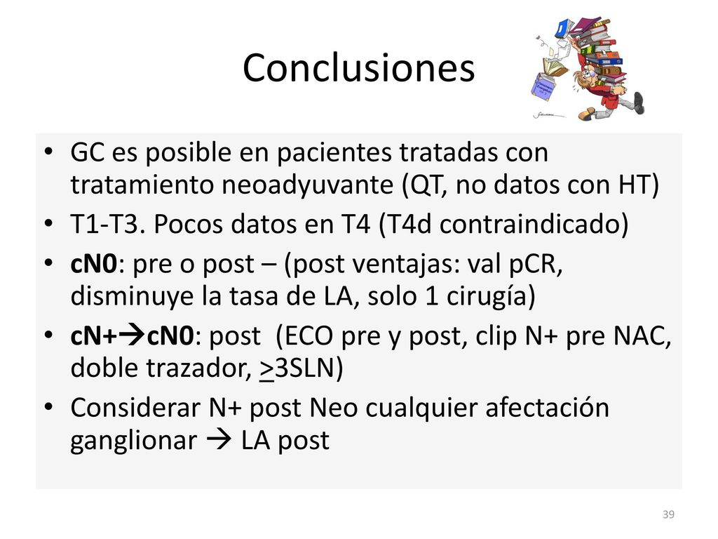 Conclusiones GC es posible en pacientes tratadas con tratamiento neoadyuvante (QT, no datos con HT)