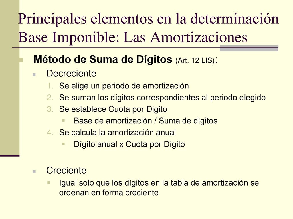 Principales elementos en la determinación Base Imponible: Las Amortizaciones