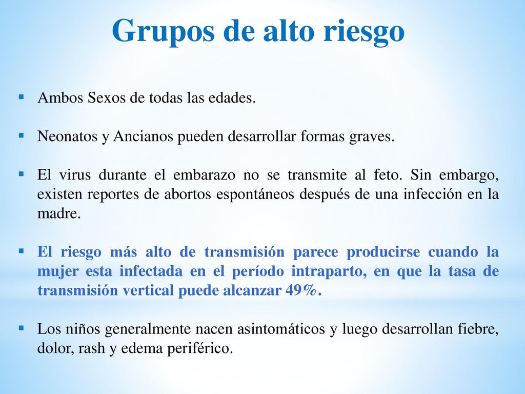 Grupos de alto riesgo Ambos Sexos de todas las edades.