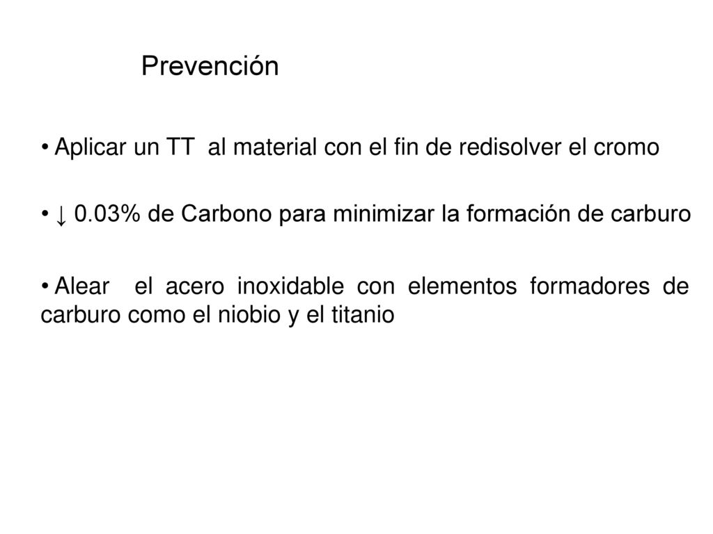 Prevención Aplicar un TT al material con el fin de redisolver el cromo