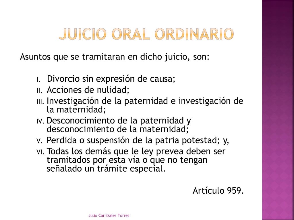 Juicio oral ordinario Asuntos que se tramitaran en dicho juicio, son: