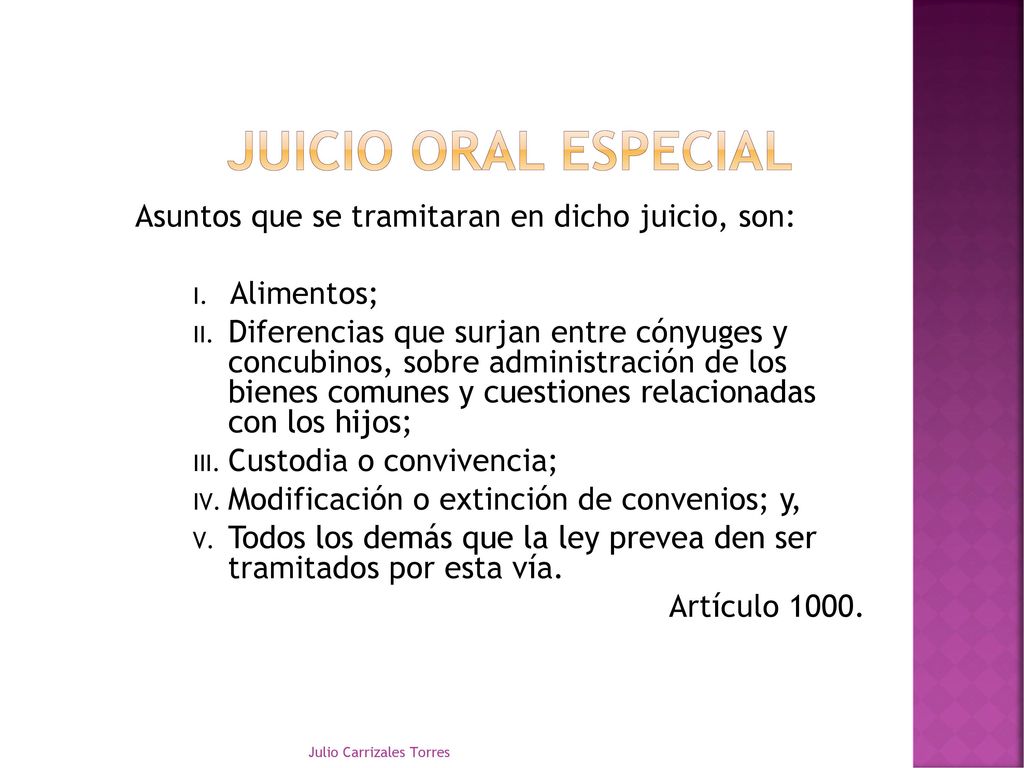 Juicio oral especial Asuntos que se tramitaran en dicho juicio, son: