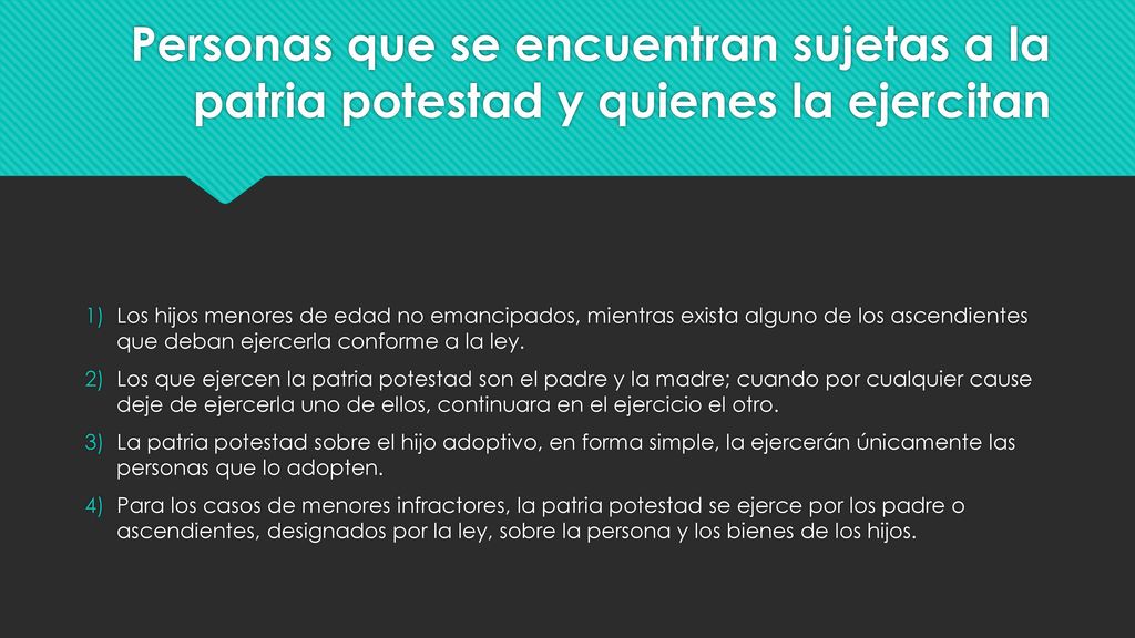 Personas que se encuentran sujetas a la patria potestad y quienes la ejercitan