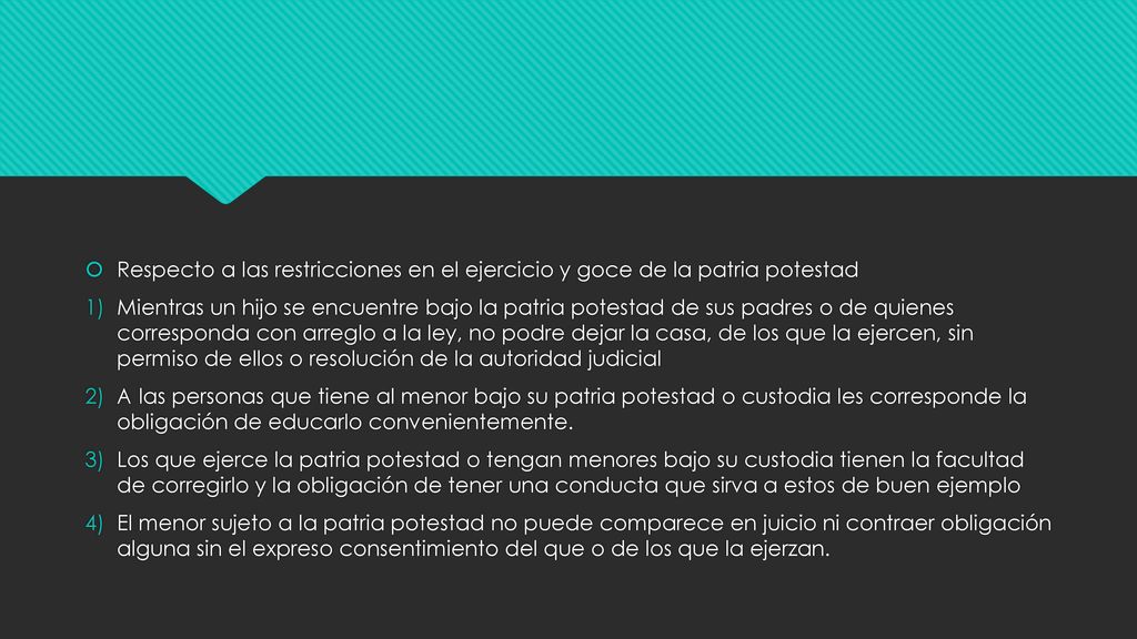 Respecto a las restricciones en el ejercicio y goce de la patria potestad