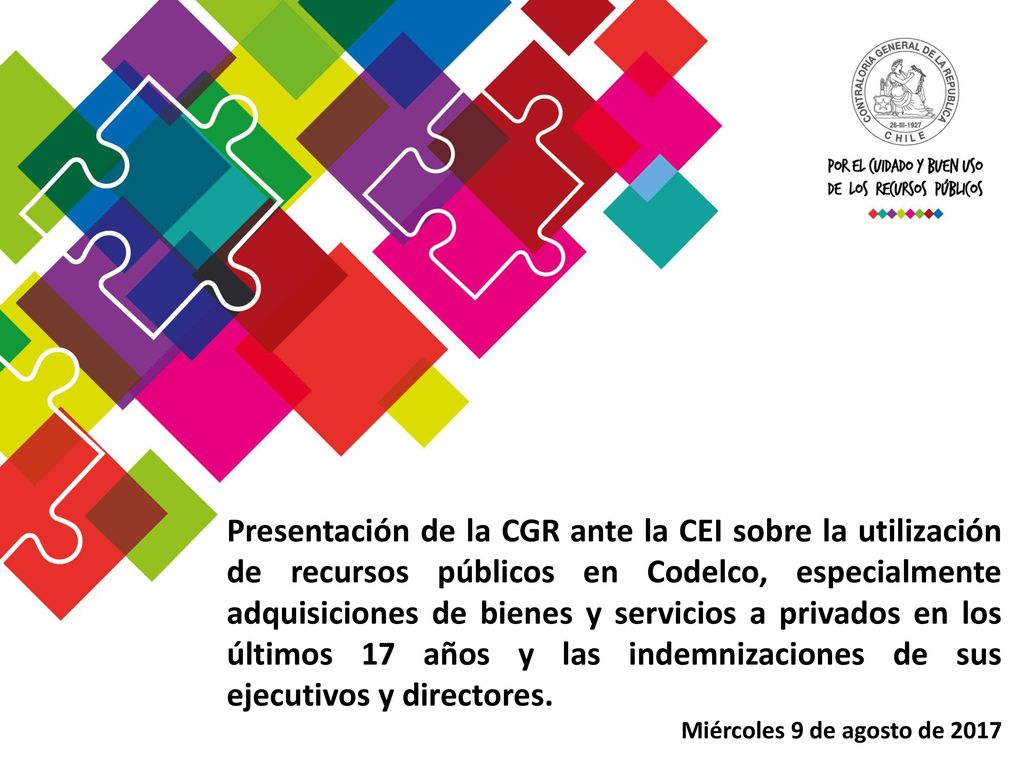 Presentación de la CGR ante la CEI sobre la utilización de recursos públicos en Codelco, especialmente adquisiciones de bienes y servicios a privados en los últimos 17 años y las indemnizaciones de sus ejecutivos y directores.