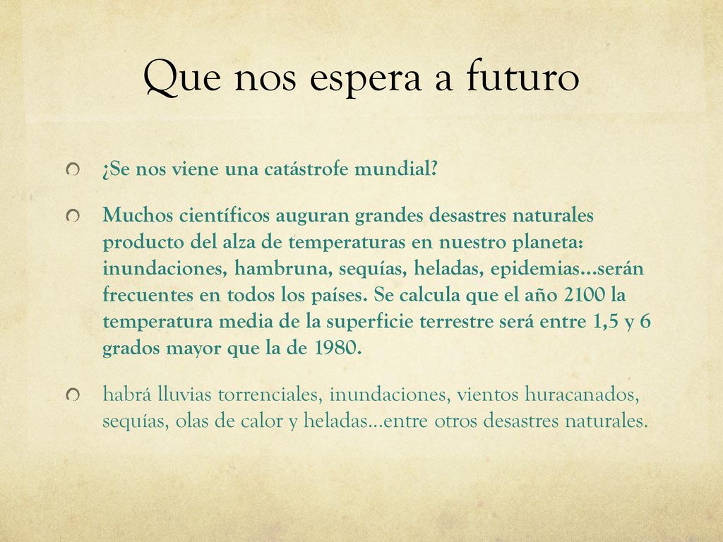 Que nos espera a futuro ¿Se nos viene una catástrofe mundial