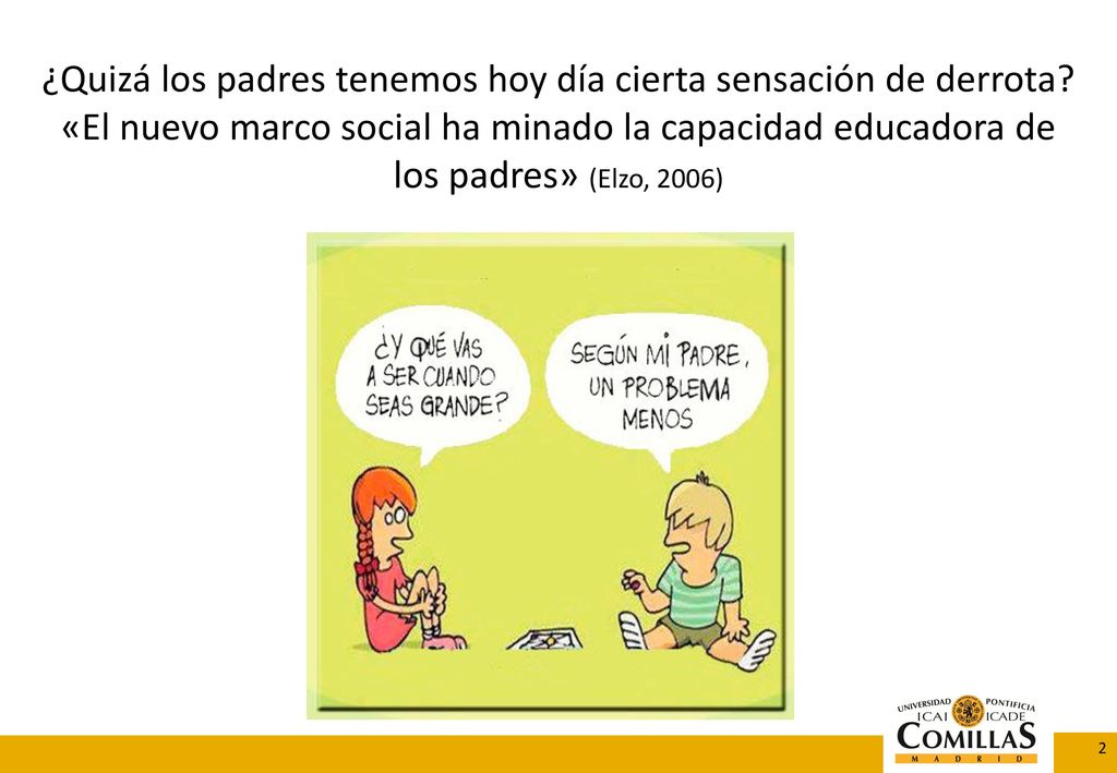 ¿Quizá los padres tenemos hoy día cierta sensación de derrota