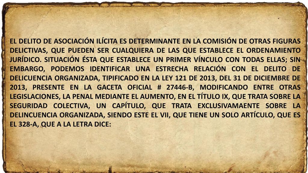 EL DELITO DE ASOCIACIÓN ILÍCITA ES DETERMINANTE EN LA COMISIÓN DE OTRAS FIGURAS DELICTIVAS, QUE PUEDEN SER CUALQUIERA DE LAS QUE ESTABLECE EL ORDENAMIENTO JURÍDICO.