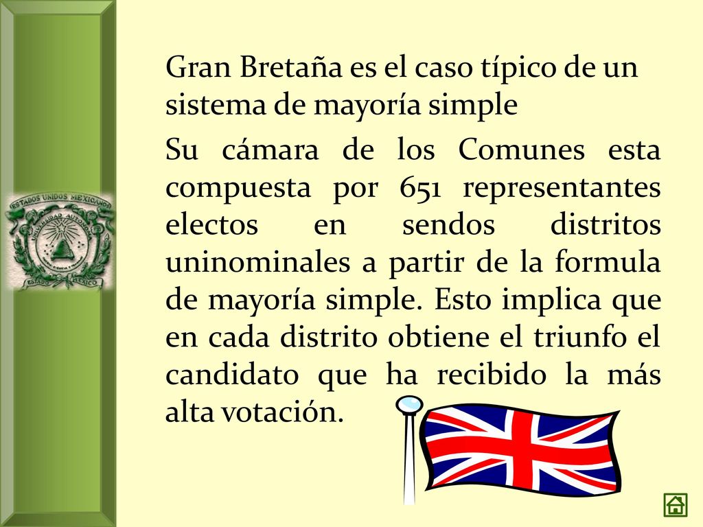 Gran Bretaña es el caso típico de un sistema de mayoría simple