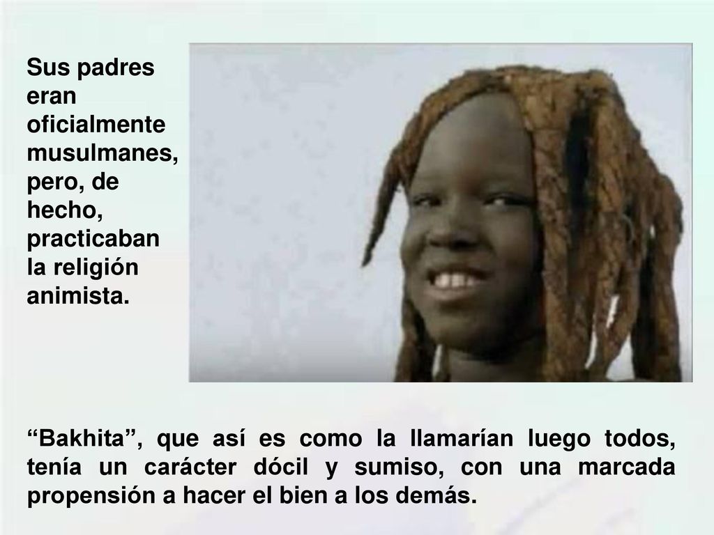 Sus padres eran oficialmente musulmanes, pero, de hecho, practicaban la religión animista.