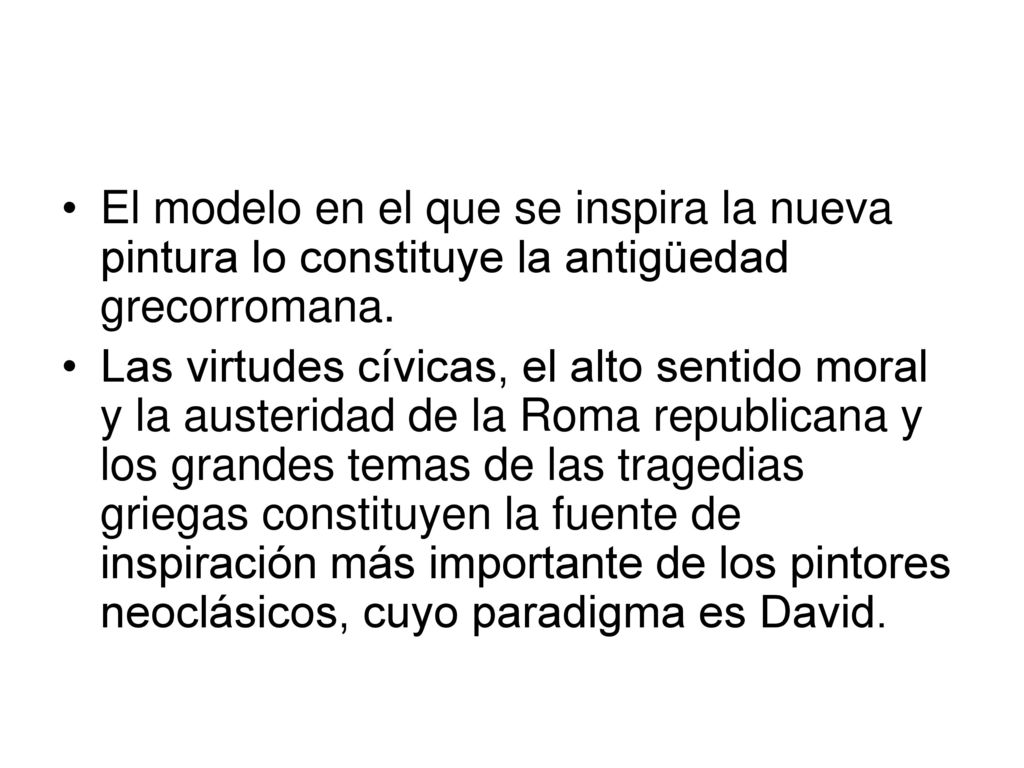 El modelo en el que se inspira la nueva pintura lo constituye la antigüedad grecorromana.