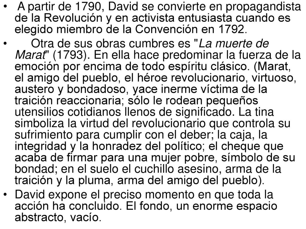 A partir de 1790, David se convierte en propagandista de la Revolución y en activista entusiasta cuando es elegido miembro de la Convención en 1792.