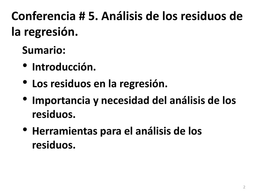 Conferencia # 5. Análisis de los residuos de la regresión.
