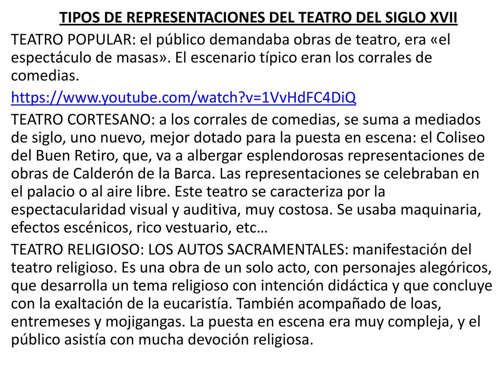 TIPOS DE REPRESENTACIONES DEL TEATRO DEL SIGLO XVII TEATRO POPULAR: el público demandaba obras de teatro, era «el espectáculo de masas».