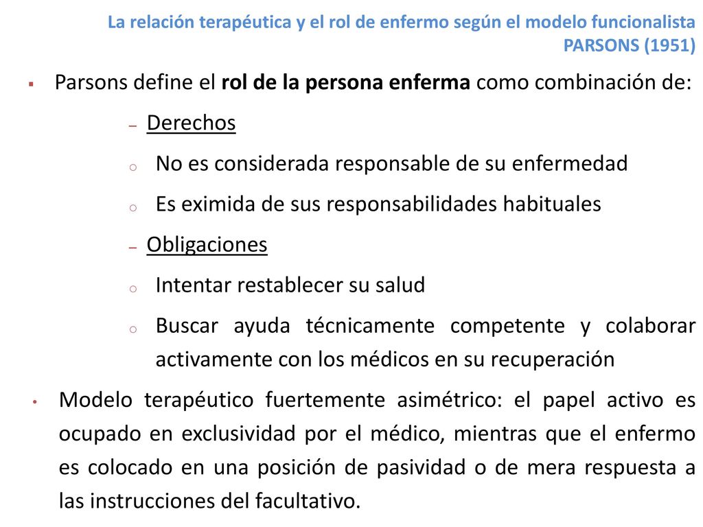 Parsons define el rol de la persona enferma como combinación de: