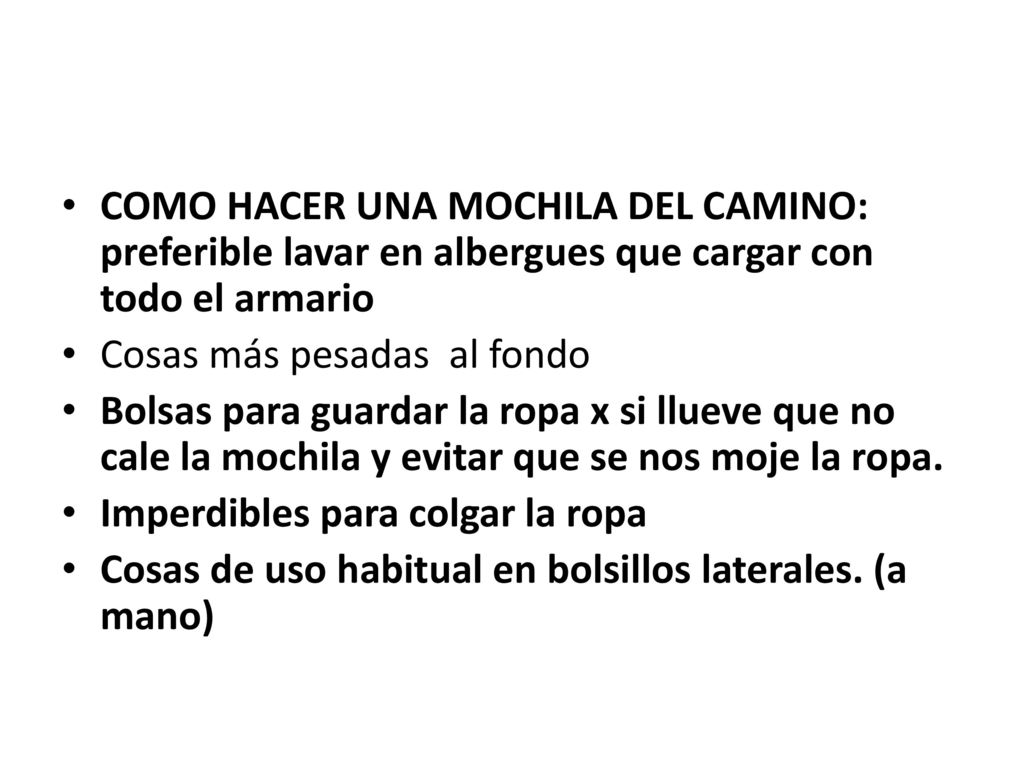 COMO HACER UNA MOCHILA DEL CAMINO: preferible lavar en albergues que cargar con todo el armario