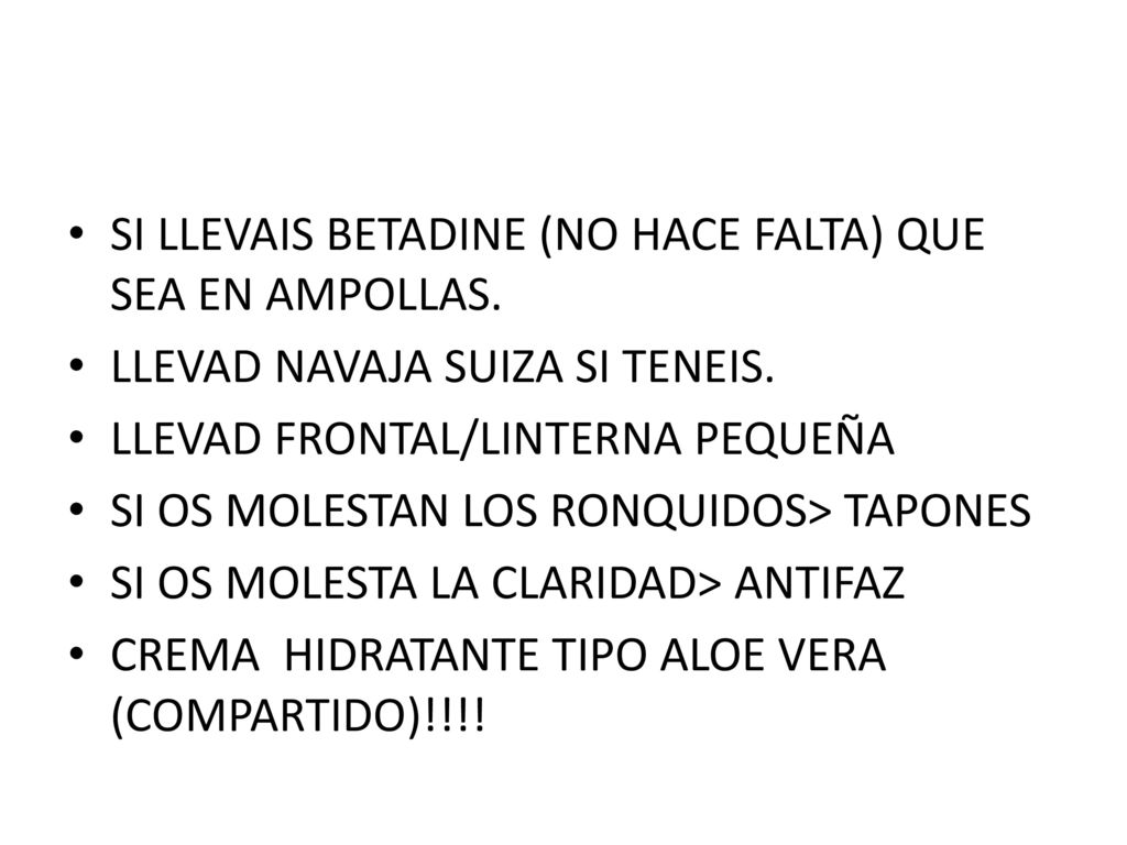 SI LLEVAIS BETADINE (NO HACE FALTA) QUE SEA EN AMPOLLAS.