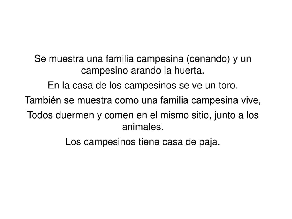 En la casa de los campesinos se ve un toro.